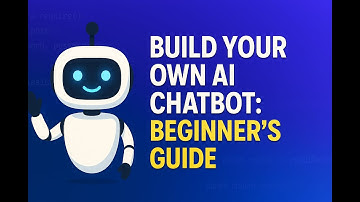 Building Your Own AI Chatbot: Beginner’s Guide