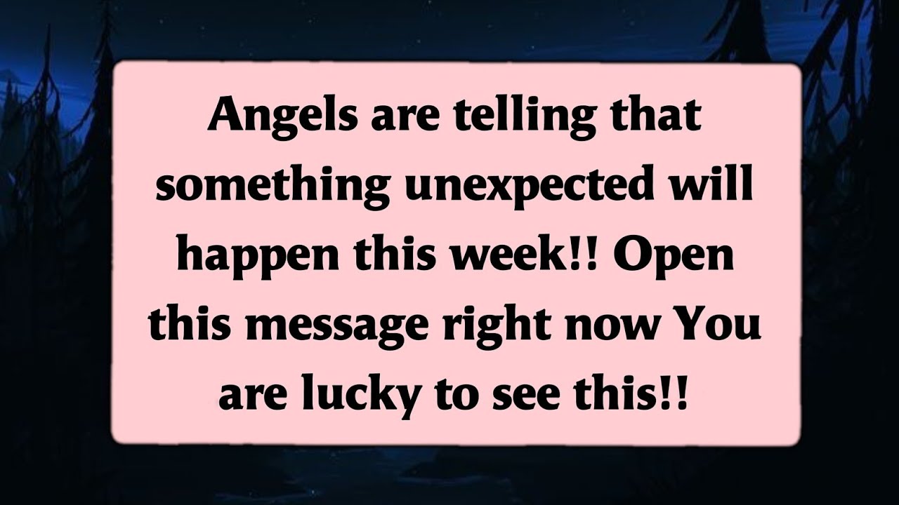 🌈Angels are telling that something unexpected will happen this week