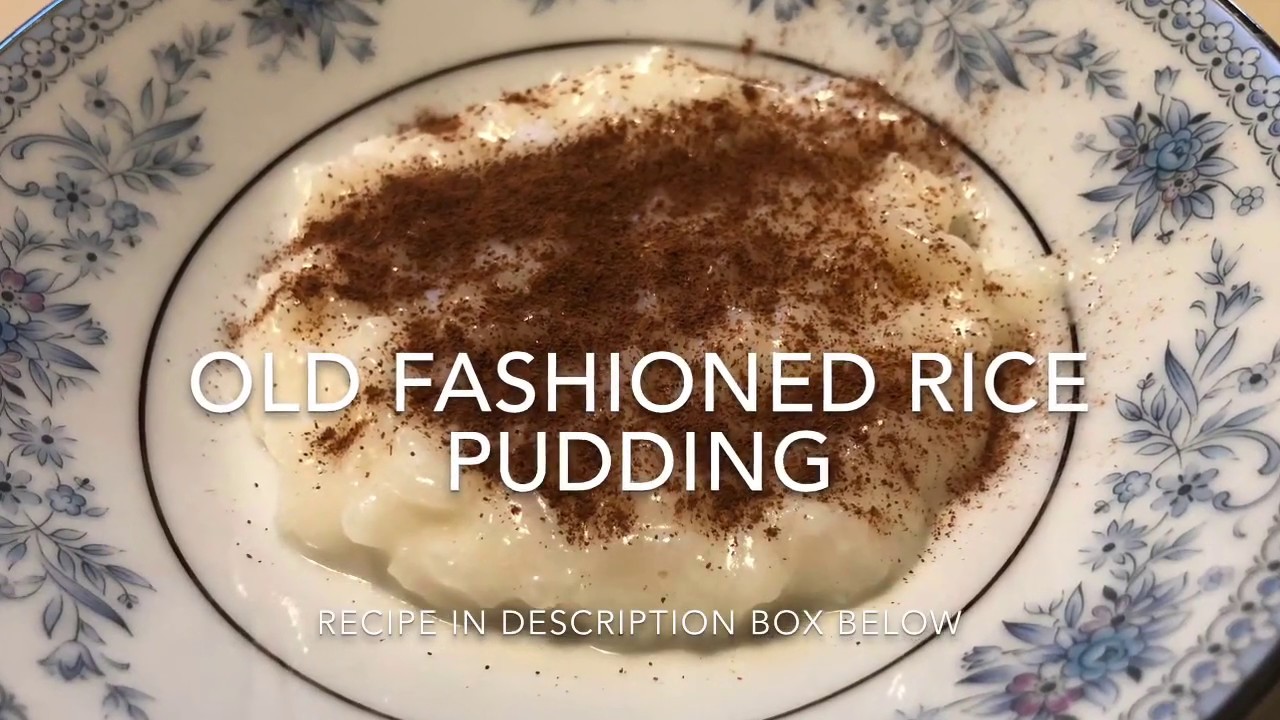 Old Fashion Rice Pudding YouTube