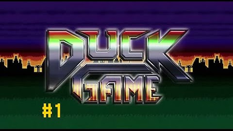DUCK GAME - Episode 1 - Sword-throwing, Sniping And Death By Fire To The Face!