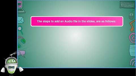 Chapter 5 - Enhancing the Presentation Part 6 - Inserting Audio and Video Files | Class 5 Computer