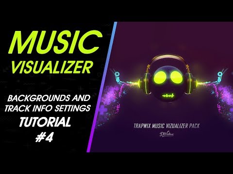TrapWix  Music Visualizer Tutorial 4 Backgrounds And Track Info Settings | After Effect Template