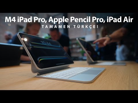 Yeni M4 iPad Pro, Apple Pencil Pro ve iPad Air'e Bakıș ve Etkinliğin Detayları.