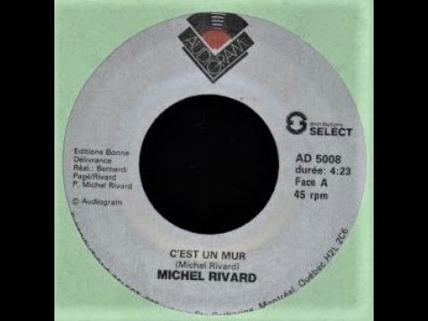 Michel Rivard — Michel Rivard   C'est Un Mur / C'est Un Mur (instrumental)