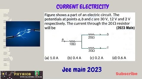 figure shows a part of an electric Circuit The potentials at point a,b and c are 30V,12V and 2V#iit 