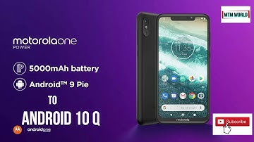 MOTOROLA ONE POWER ANDROID 10 Q OFFICIAL STABLE UPDATE
