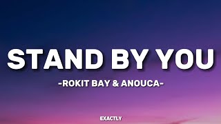 Rokit Bay \& Anouca - Stand by you \/ Lyrics\/