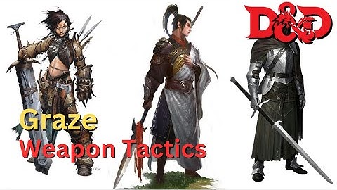 D&D: Weapon Tactics - Graze 0.5