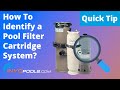 How to identify a pool cartridge filter system