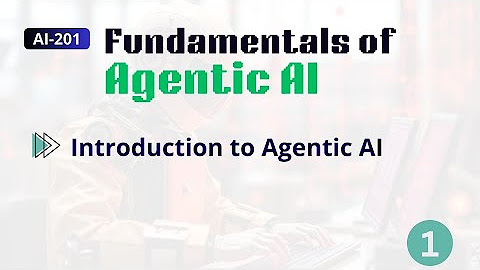 AI-201- Fundamentals of Agentic AI - YouTube