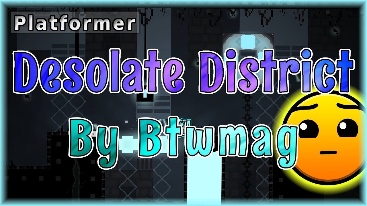 Desolate District (By Btwmag) [All Coins] | Geometry Dash