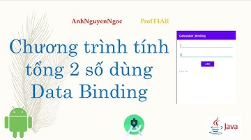 Chương trình tính tổng 2 số dùng Data Binding trong Android