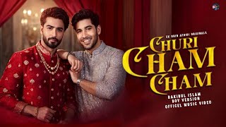 Churi Cham Cham \ Boy Version \ Rakibul Islam \Sk Ohin Afridi \tollywood New Song 2025