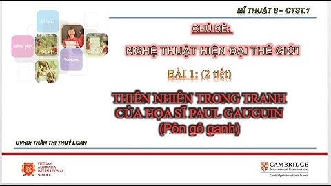 Bài giảng PPT Thiên nhiên trong tranh của hoạ sĩ Paul Gauguin | MT8.CTST.1