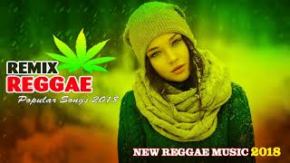 New Reggae Pop Songs 2018 - Best Of Reggae Popular Songs - New Reggae Music 2018