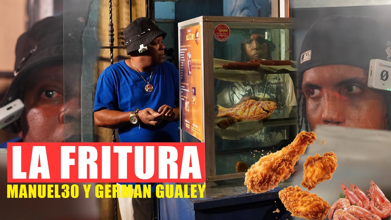 LA FRITURA -Manuel30 Y German Gualey-