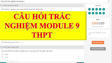 CÂU HỎI TRẮC NGHIỆM MODULE 9 THPT | Nguyễn Xuân Hồng IT