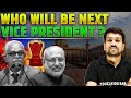 Who Will Be Next Vice President ? | Class 12th Political Science | Indian Political Science Class 12