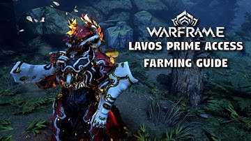 Warframe 1999 | Lavos Prime Farming Guide | Warframe Prime Access | Warframe Guide