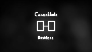 PA // Canonblade - Restless [level by TNTz + Superficial Intelligence]