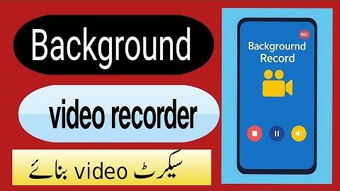 Background Video Recorder App Kaise Chalayein | Secret Video Recording 2025 Urdu/Hindi