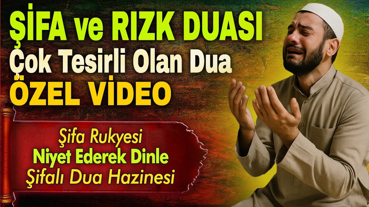 BÜYÜK ŞİFA ve RIZK DUASI DİNLE