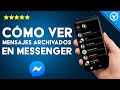 Cómo ver los mensajes archivados de MESSENGER – Encontrar conversaciones