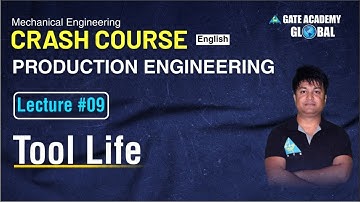#09 Tool Wear | Production Engineering | ME | Crash Course (English) | Aditya Pal Sir