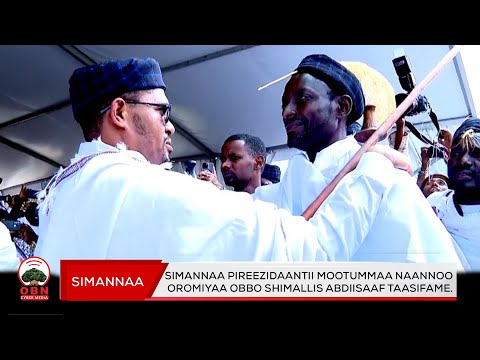 Simannaa Pireezidaantii Mootummaa Naannoo Oromiyaa Obbo Shimallis Abdiisaaf Taasifame