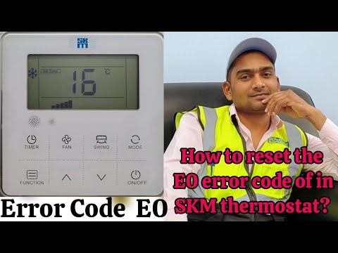 Mr. Sameer Hvac:- How to reset the E0 error code of SKM thermostat?