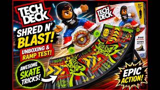 Tech Deck Shred N' Blast Skateboard Unboxing & Action Ramp Test | Awesome Skate Tricks! #toyreview