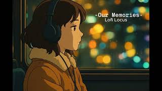 Our Memories 🎧– LoFi for Night Bus Rides and Soft Memories - For Work, Studies, Relax and Chill screenshot 5