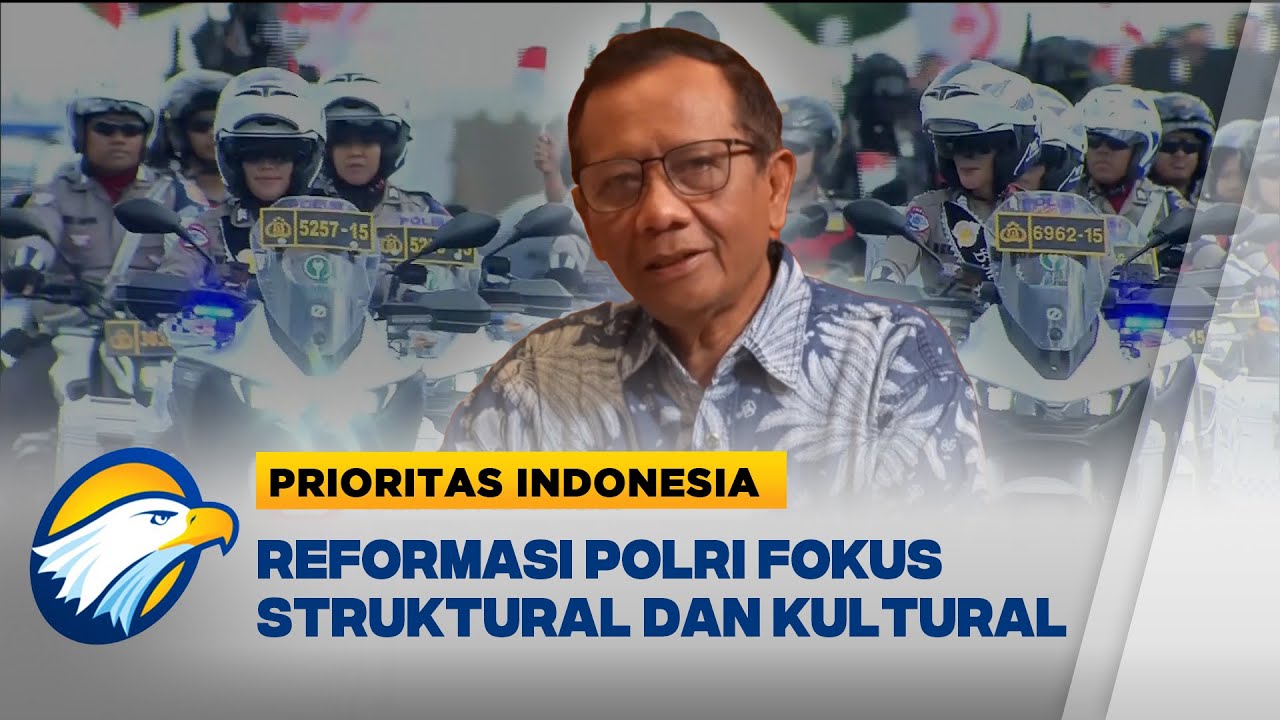 Mahfud MD Sarankan Reformasi Polri Fokus Kultural [Prioritas Indonesia]