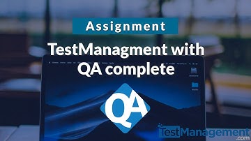 Test Management Assignment with QAComplete