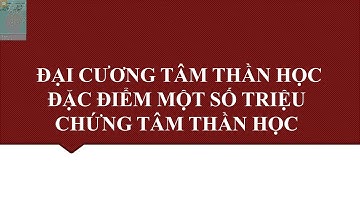 1.Đại cương về sức khỏe Tâm thần - Bài giảng dành cho y tế cơ sở - TS.BS Nguyễn Mạnh Phát