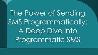The Power of Sending SMS Programmatically: A Deep Dive into Programmatic SMS screenshot 4
