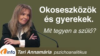 Tari Annamária: Miért tapadnak az okoseszközökre a fiatalok? Mit tegyen a szülő? Inforádió, Aréna