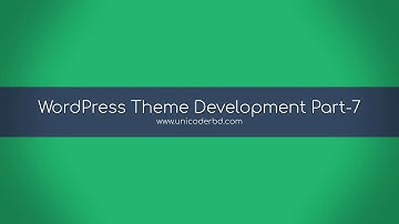 WordPress Theme Development Tutorial Part - 7 (Bangla)