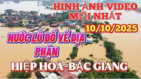 Hình ảnh video mới nhất nước lũ cô lập các thôn ở xã Hợp Thịnh -Tỉnh Bắc Ninh. (thôn Xuân Giang)