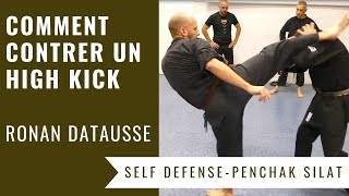 COMMENT CONTRER UN HIGH KICK (PENCHAK SILAT – SELF DEFENSE)