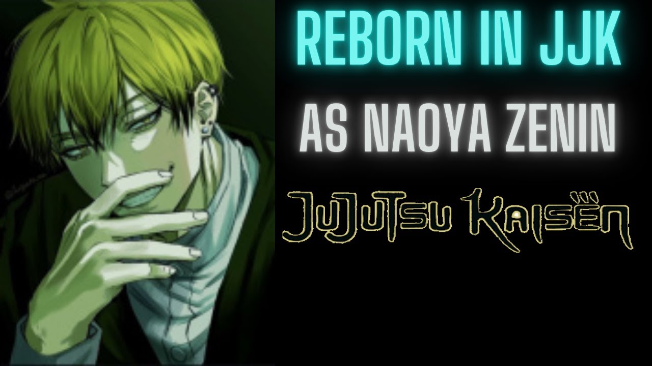 Reborn in Jujutsu Kaisen as Naoya Zenin: My Full Potential | 1-70