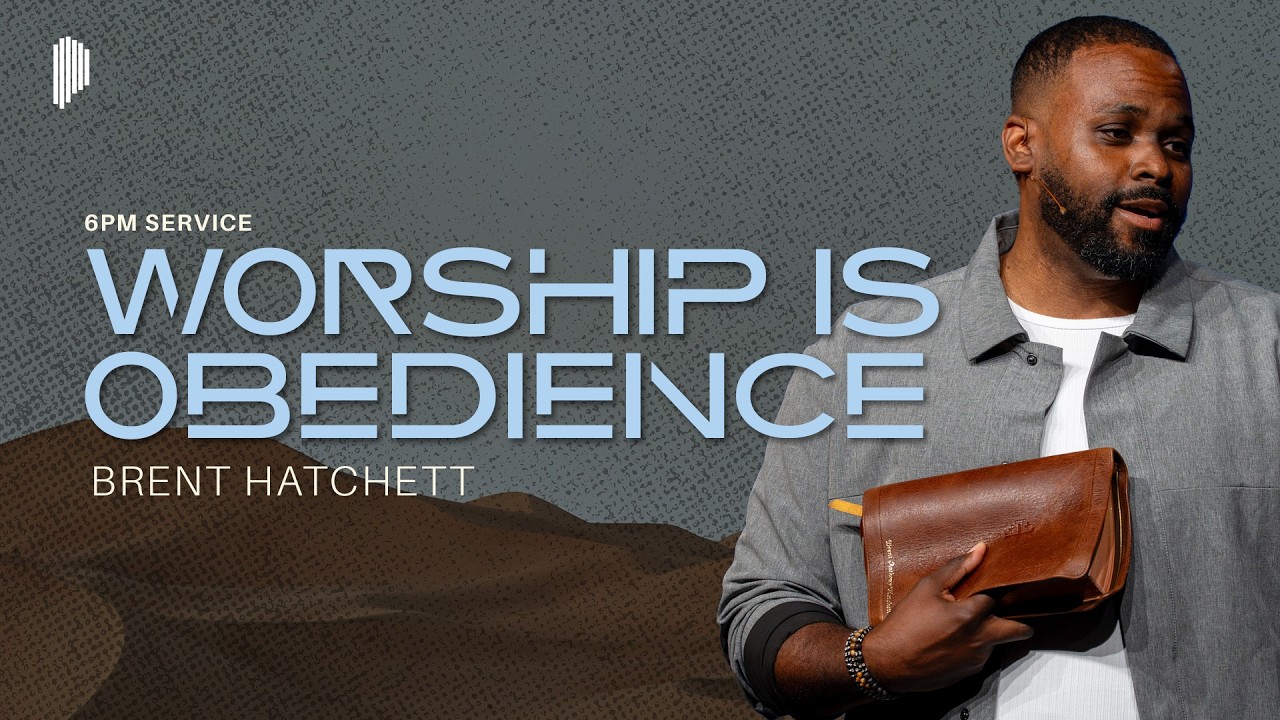 Worship God Responds To | Brent Hatchett | 6PM Service
