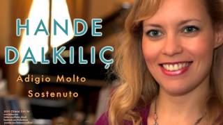Hande Dalkılıç - Sonat 2. Adagio Molto Sostenuto [ Ulvi Cemal Erkin © 2008 Kalan Müzik ]