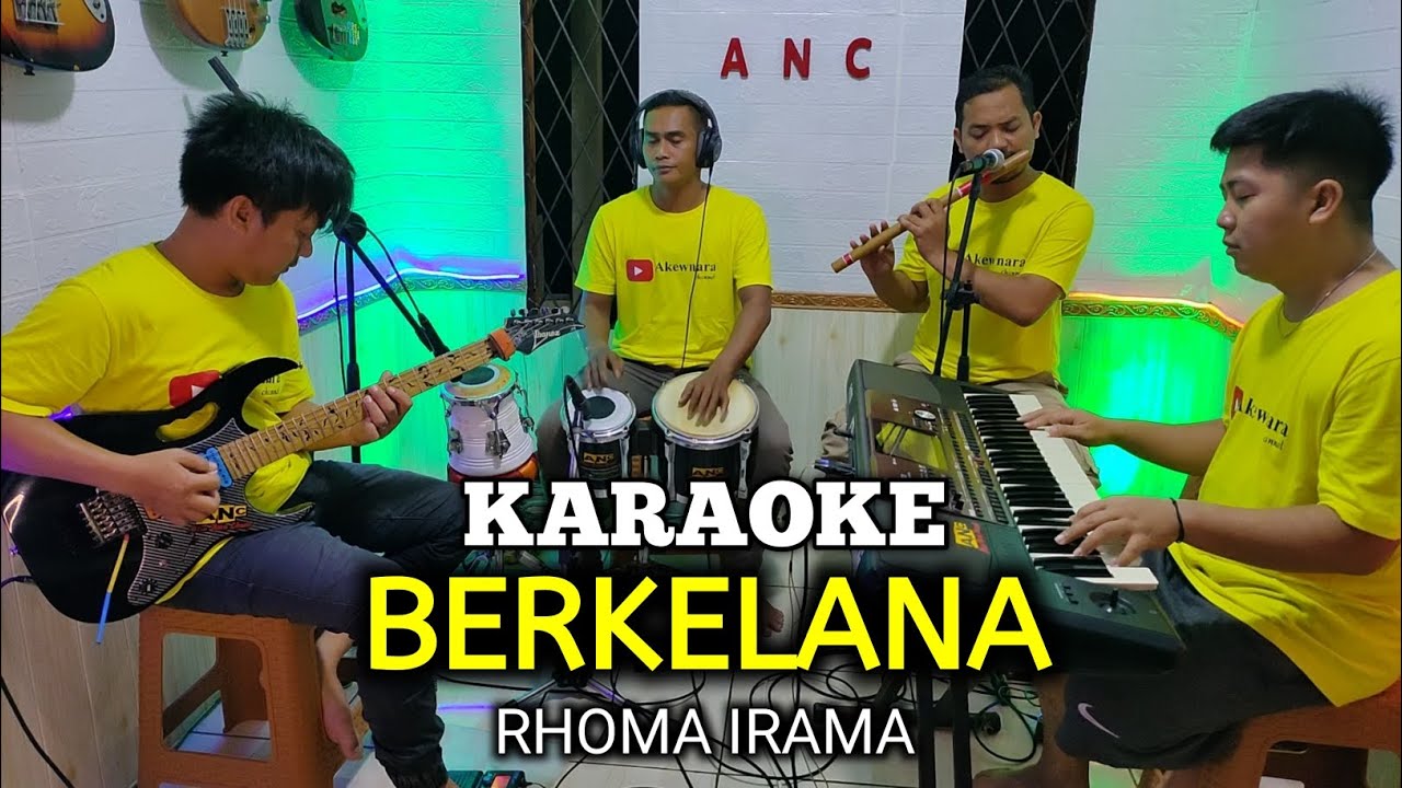 BERKELANA KARAOKE RHOMA IRAMA NADA COWOK