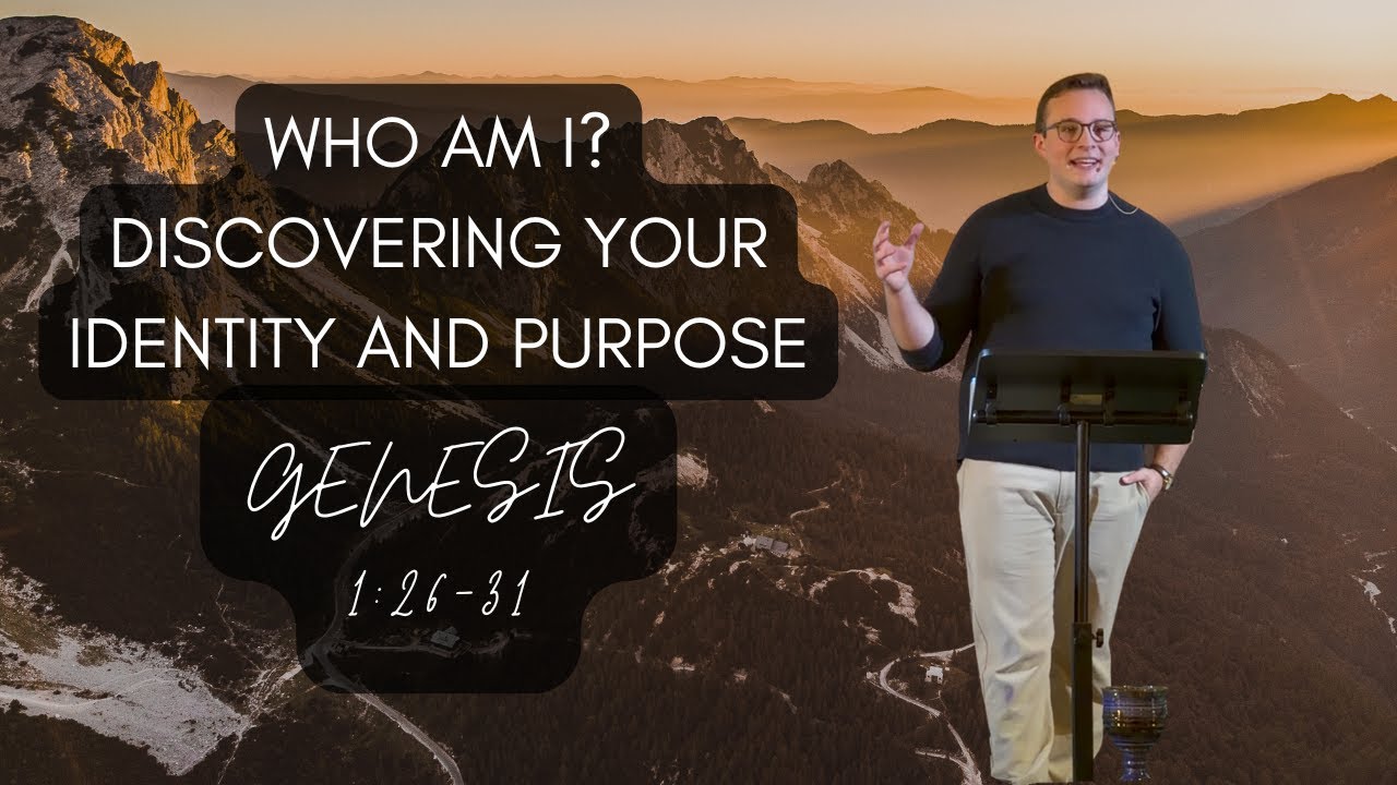 Genesis 1:26-31 | Who Am I? Discovering Your Identity & Purpose