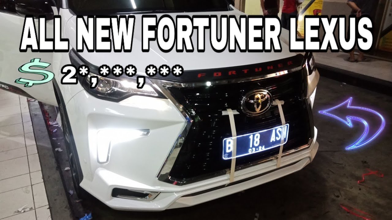 Modifikasi All new fortuner Jadi LEXUS Style ( MOBIL RONALDO )
