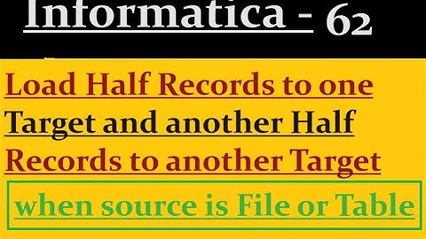 Load first and second half records in Informatica