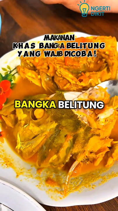 Makanan Khas Bangka Belitung Yang Wajib Dicoba! #makanan #khas #bangkabelitungisland