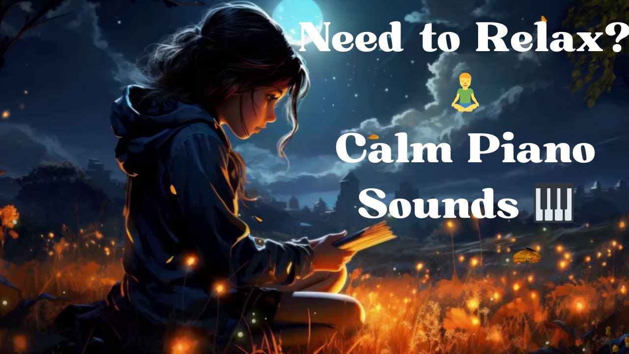 🎶 Relaxing Music for Stress Relief | Calm Piano & Soothing Sounds for ...