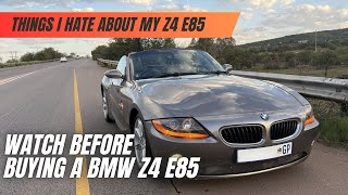 Watch This Before buying a BMW Z4 e85 | Things I hate about my BMW Z4